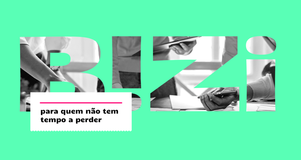 A gosto do Bizi. Header da edição sobre gestão e produtividade, uso de dados nas empresas e campanhas do Dia dos Pais.